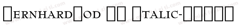 BernhardMod BT Italic字体转换